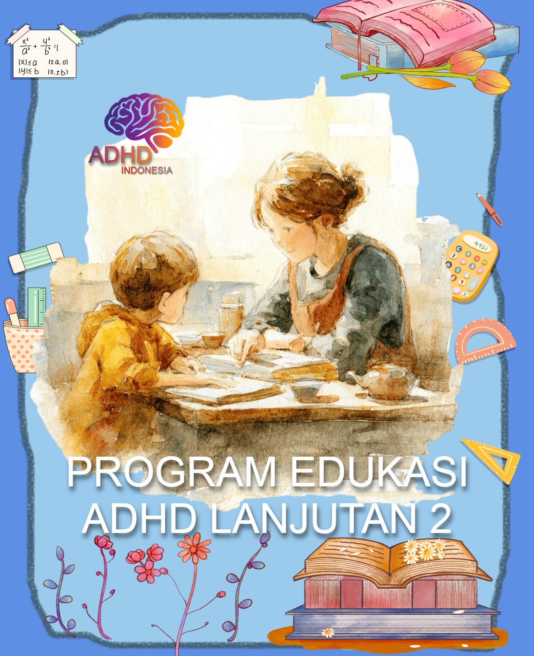 Program ADHD Indonesia Kabupaten Lampung Tengah Edukasi Lanjutan Tahap 2 untuk Orang Tua